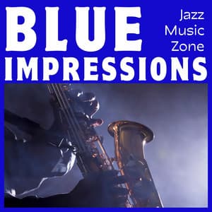 Blue Impressions: French Jazz - Jazz Music Zone