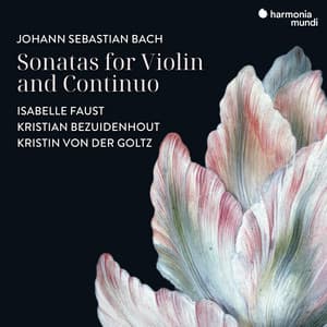J. S. Bach: Sonatas for Violin and Continuo - Isabelle Faust