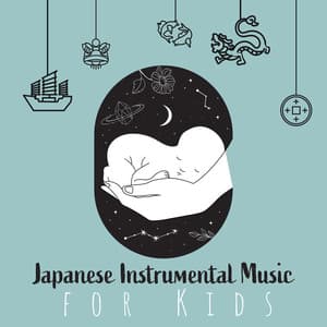 Japanese Instrumental Music for Kids Relaxing Sleeping: Dream Space and Oriental Calm Music Children - Greatest Kids Lullabies Land