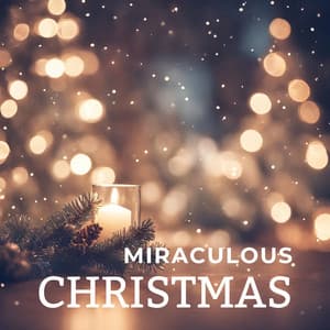 Miraculous Christmas - Top Christmas Songs