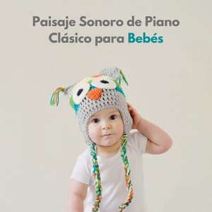 Paisaje Sonoro De Piano Clásico Para Bebés - Piano relajante profundo