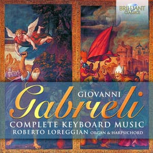 Gabrieli: Complete Keyboard Music - Giovanni Gabrieli