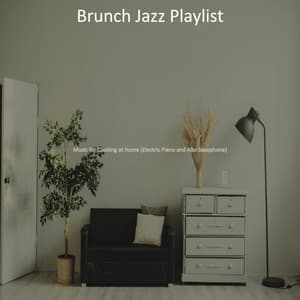 Music for Cooking at Home - Brunch Jazz Playlist