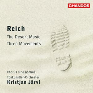 Reich: Three Movements & The Desert Music - Steve Reich