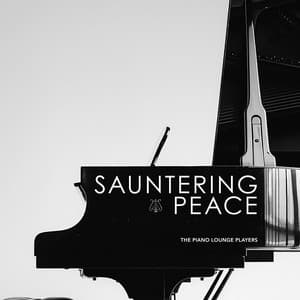 Sauntering Peace - The Piano Lounge Players