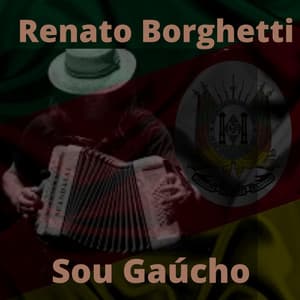 Sou Gaúcho - Renato Borghetti