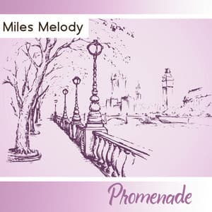 Promenade - Miles Melody
