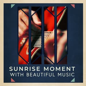 Sunrise Moment with Beautiful Music - Chillout Café