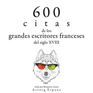 600 citas de los grandes escritores franceses del siglo XVIII - Voltaire