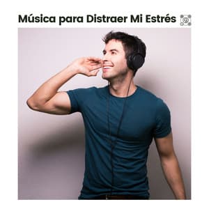 Música para Distraer Mi Estrés - Música Relajante Para Leer