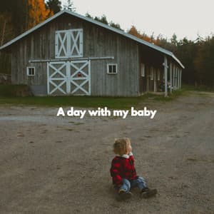 A day with my baby - Baby Sleeping Music