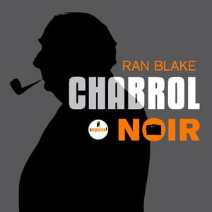 Chabrol noir - Ran Blake
