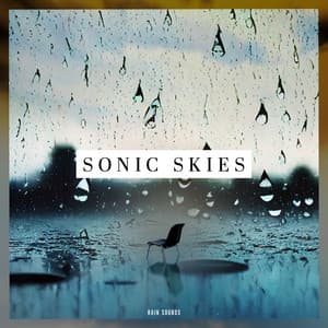Sonic Skies - Rain Sounds