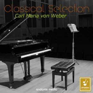 Classical Selection - Carl Maria von Weber: Piano Concertos Nos. 1, 2 & Romanza Siciliana - Carl Maria von Weber