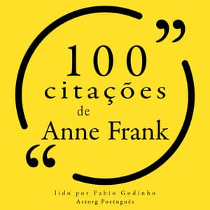 100 citações de Anne Frank - Anne Frank