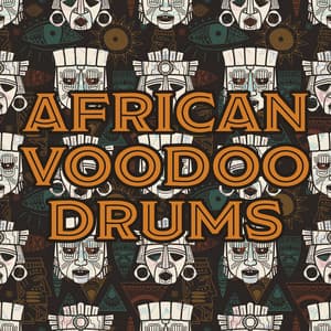 African Voodoo Drums - West African Drum Music, Tribal Drums and African Rhythms - Mysterious World Music