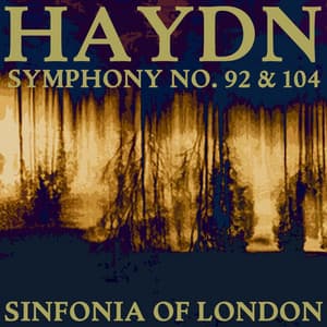 Haydn: Symphony Nos. 92 & 104 - Joseph Haydn