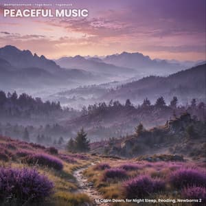 Peaceful Music to Calm Down, for Night Sleep, Reading, Newborns 2 - Meditationsmusik