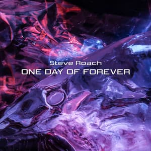One Day of Forever - Steve Roach