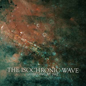 Chilling at 7hz - The Isochronic Wave