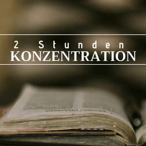 2 Stunden Konzentration: Hintergrundmusik zum Lesen, Lernen, Lernen - Erste Genesis