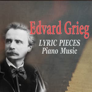 Edvard Grieg: Lyric Pieces - Edvard Grieg