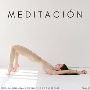 Meditación: Música Binaural Camino A La Paz Interior Vol. 1 - Aumento del sexo y la intimidad - Meditación Binaural Beat