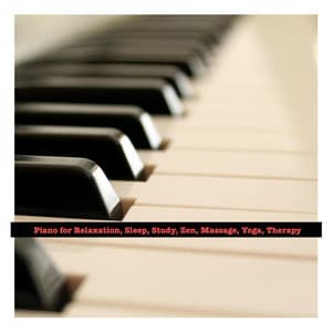 Piano for Relaxation, Sleep, Study, Zen, Massage, Yoga, Therapy - Study Academy