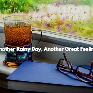 Another Rainy Day, Another Great Feeling - Cleaning Music