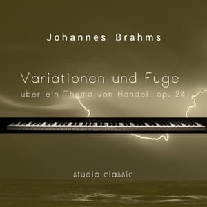 Variationen und Fuge über ein Thema von Händel - Johannes Brahms