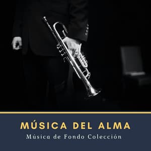 Música del Alma: Jazz para Relajarse - Música de Fondo Colección