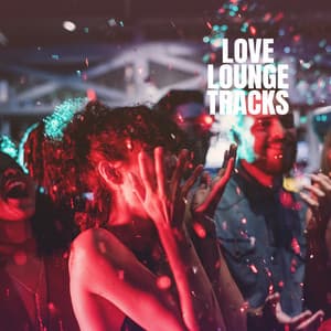 Love Lounge Tracks - Ibiza Chill Out