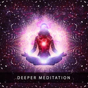 Deeper Meditation - Deep Buddhist Meditation Music Set
