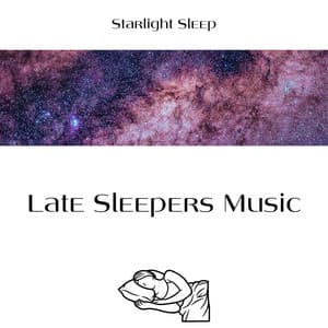 Late Sleepers Music - Starlight Sleep