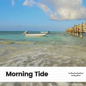 Morning Tide - Natural Waters