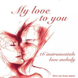 My Love to You - Chansons d'amour