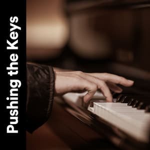 Pushing the Keys - Happy Sunday Morning Music