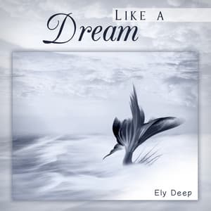 Like a Dream - Ely Deep