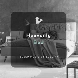 Heavenly Bed - Sleep Music by Lullify