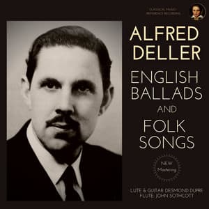 Alfred Deller: English Ballads and Folk Songs - Desmond Dupré