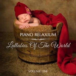 Lullabies of the World, Vol. 1 - Piano Relaxium