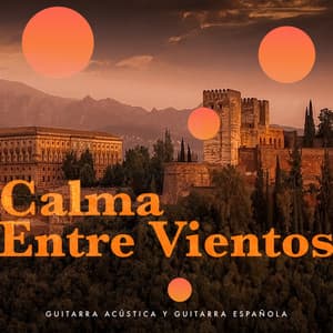 Calma Entre Vientos - Guitarra Acústica y Guitarra Española