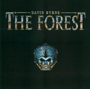 The Forest - David Byrne