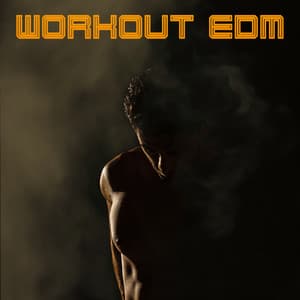 Workout EDM - Gym Motivation Music