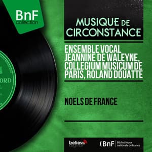 Noëls de France - Ensemble vocal Jeannine de Waleyne