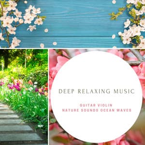 Deep Relaxing Music - Spring Aroma