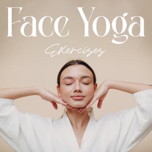 Face Yoga Exercises - Healing Yoga Meditation Music Consort