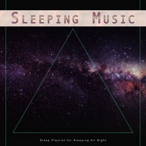 Sleeping Music: Sleep Playlist for Sleeping All Night - Pure Sleeping Music