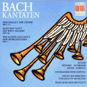 Bach: Cantatas BWV 172, 68 & 1 - Johann Sebastian Bach