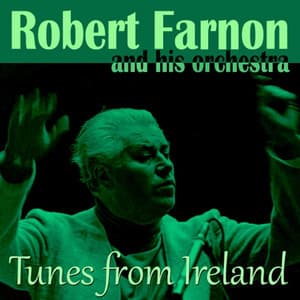 Tunes from Ireland - Robert Farnon And His Orchestra